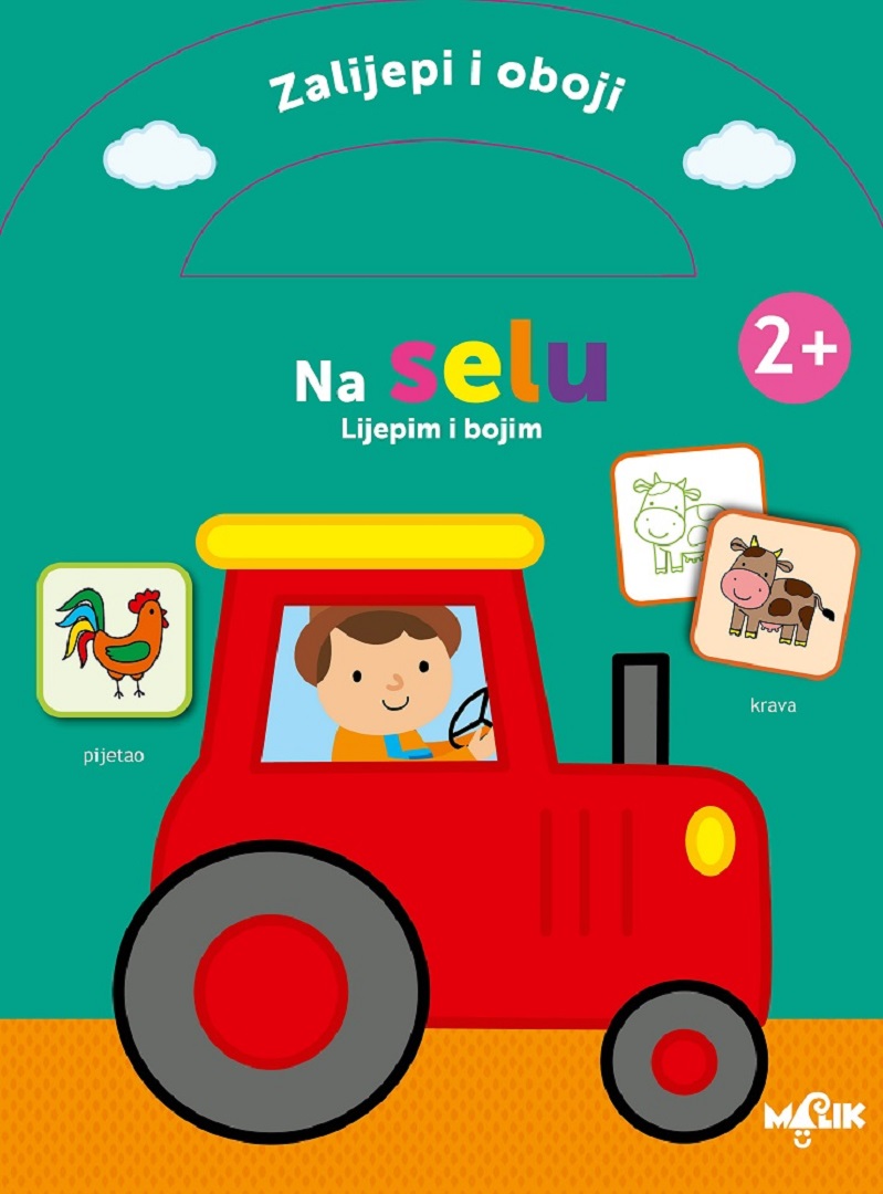 Malik knjiga Zalijepi i oboji - Na selu 2+ zelena 