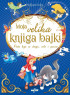Malik Knjiga Moja velika knjiga bajki