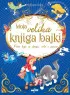 Malik Knjiga Moja velika knjiga bajki 