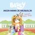 Bluey - Moja mama je najbolja