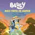 Bluey - Moj tata je super 