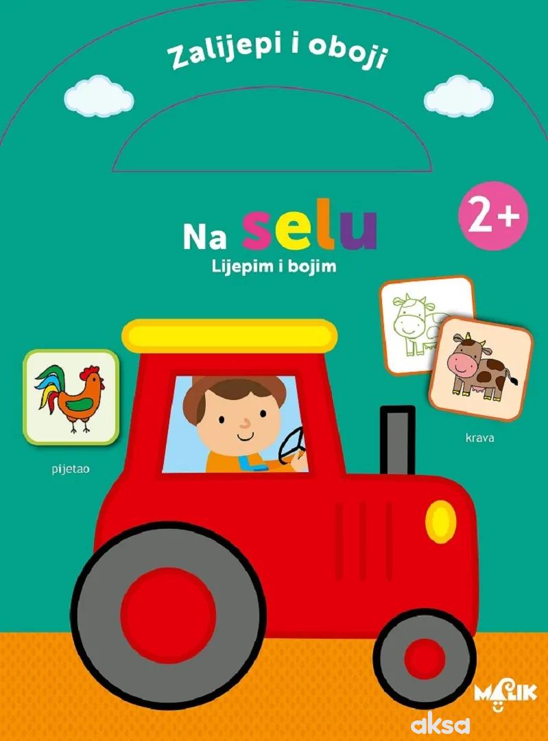Malik knjiga Zalijepi i oboji - Na selu 2+ zelena 