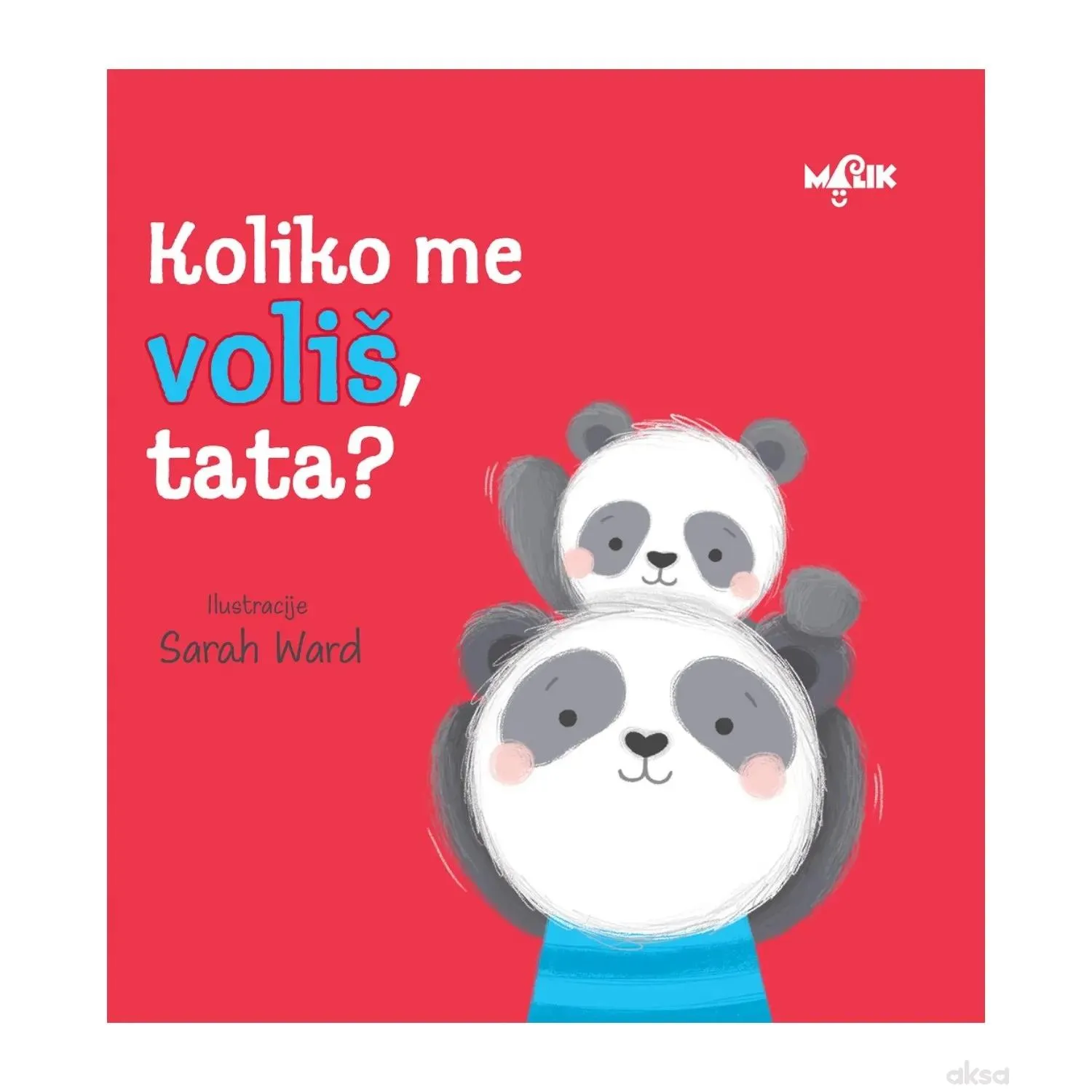 Malik knjiga Koliko me voliš, tata?